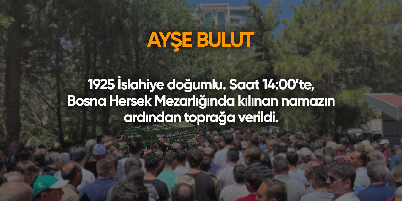 Konya'da bugün vefat edenler | 27 Kasım 2025 9